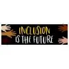 Inclusion Is The Future Horizontal Banner -Costume Party Decor Store 928661